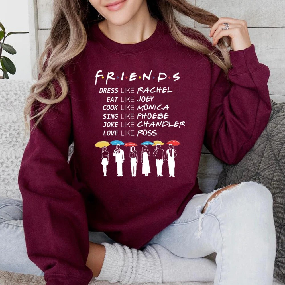 Friends Be Like Friends Tv Show Sweatshirt