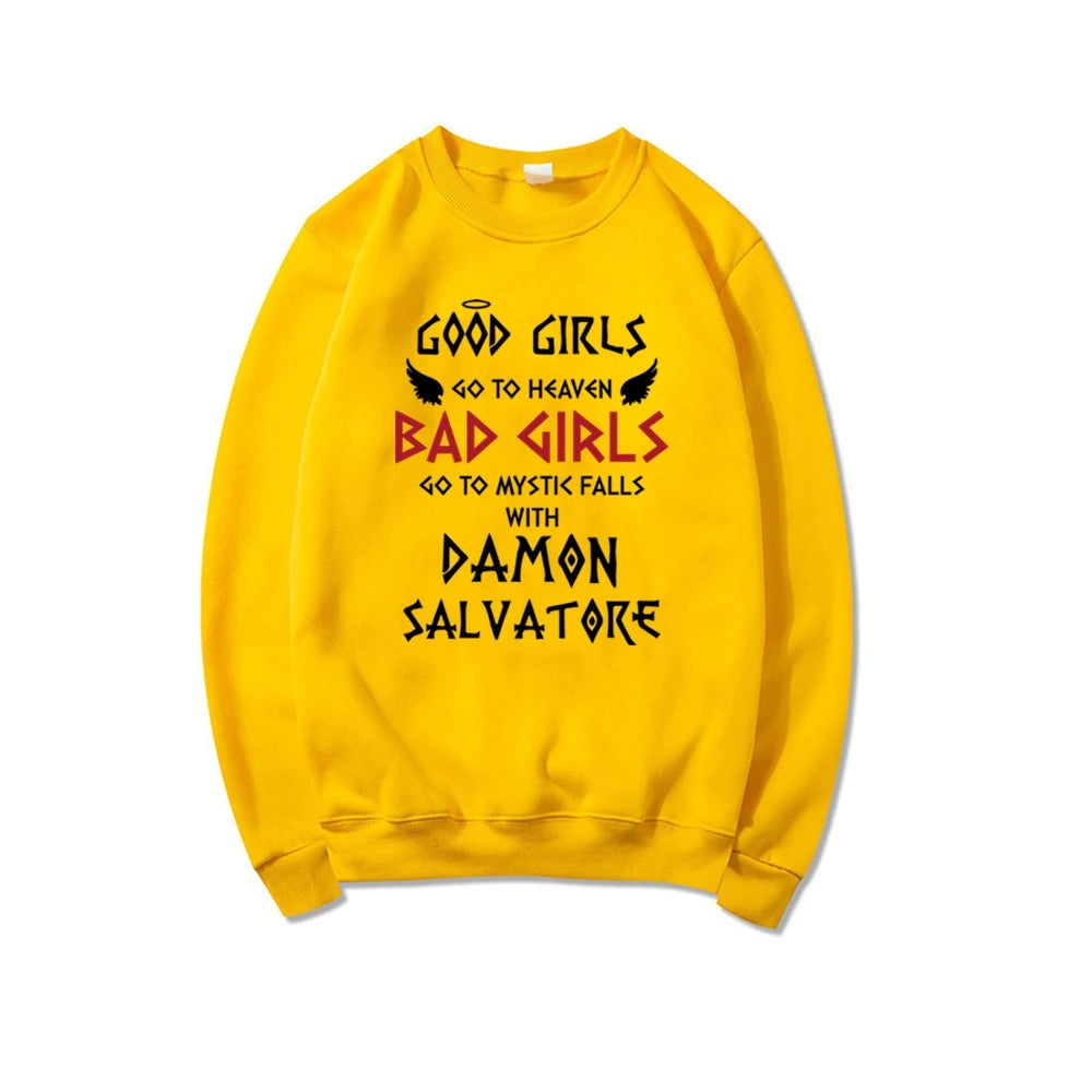 Good Girls Go To Heaven Bad Girls Go To Mystic Falls with Damon Salvatore Sweatshirt